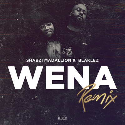 Wena Remix (feat. Blaklez)/ShabZi Madallion