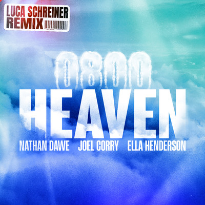 0800 HEAVEN (feat. Ella Henderson) [Luca Schreiner Remix]/Nathan Dawe x Joel Corry