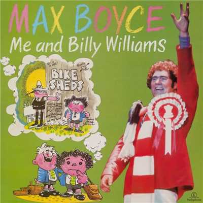 Me and Billy Williams/Max Boyce