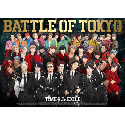 アルバム/BATTLE OF TOKYO TIME4 Jr.EXILE/GENERATIONS, THE RAMPAGE, FANTASTICS, BALLISTIK BOYZ from EXILE TRIBE