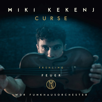 シングル/Fruhling: II. Feuer/Miki Kekenj／Curse／WDR Funkhausorchester