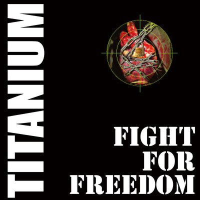 Fight for Freedom(RYUKYU MAJIMUN ATTACK VOL.9)/Titanium