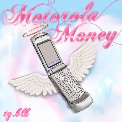シングル/Motorola Money (Explicit)/tg.blk