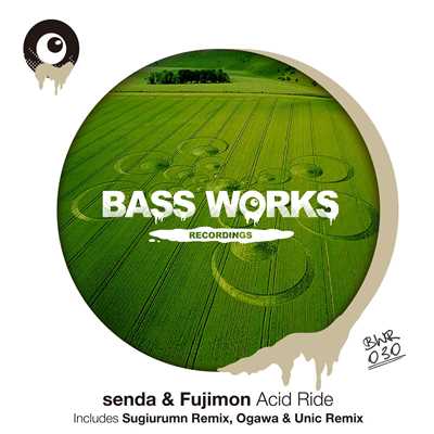 シングル/Acid Ride (Ogawa & Unic Remix)/senda & Fujimon