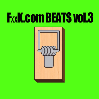 FxxK.com BEATS vol.3/KING 3LDK