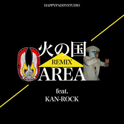 シングル/火の国AREA (feat. KAN-ROCK) [火の国AREA REMIX]/HAPPYPADDYMUSIC