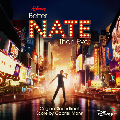 Better Nate Than Ever (Original Soundtrack)/Gabriel Mann／Rueby Wood／Aria Brooks