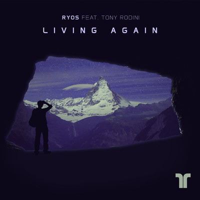 Living Again (featuring Tony Rodini)/Ryos