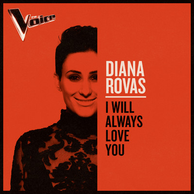 シングル/I Will Always Love You (The Voice Australia 2019 Performance ／ Live)/Diana Rouvas