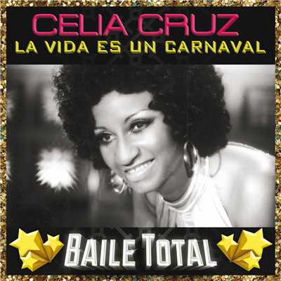 La Vida Es Un Carnaval (Baile Total)/セリア・クルース