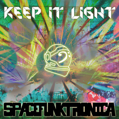 Keep It Light/SpaceFunkTronica