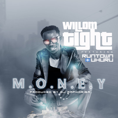 M.O.N.E.Y (feat. Uhuru and Runtown)/Willom Tight