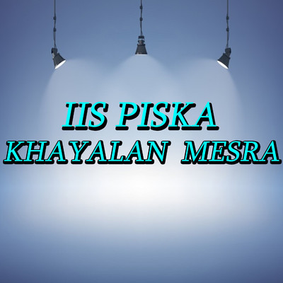 アルバム/Khayalan Mesra/Iis Piska