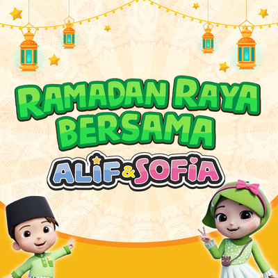 Ramadan Raya Bersama Alif & Sofia/Alif & Sofia