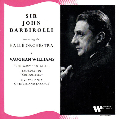 Vaughan Williams: The Wasps, Fantasia on Greensleeves & Five Variants of Dives and Lazarus/Sir John Barbirolli