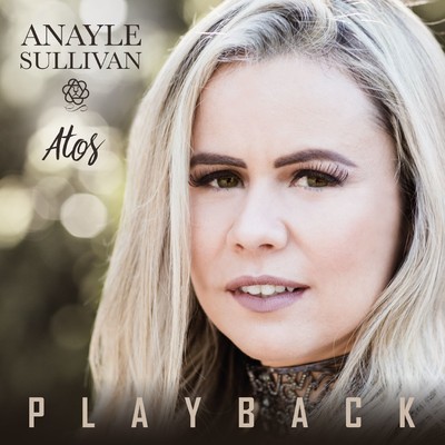 Atos Playback/Anayle Sullivan
