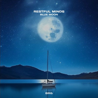 Blue Moon/Restful Minds