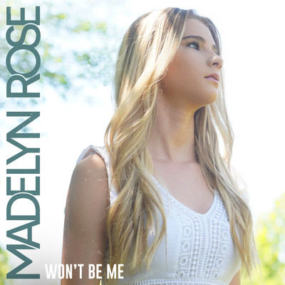 シングル/Won't Be Me/Madelyn Rose