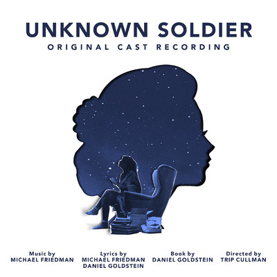 Unknown Soldier (Original Cast Recording)/Michael Friedman／Daniel Goldstein