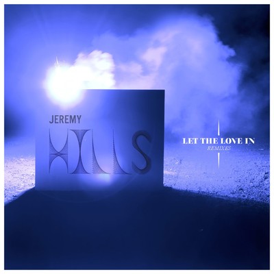 アルバム/Let The Love In EP/Jeremy Hills