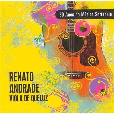 80 Anos de Musica Sertaneja - Vol. 2/Renato Andrade