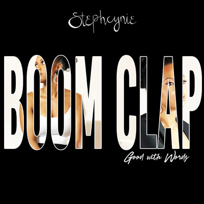 Boom Clap (Good with Words)/Stephcynie