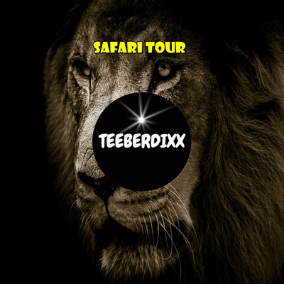 シングル/Safari Tour/Teeberdixx