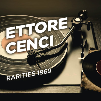 Rarities 1969/Ettore Cenci