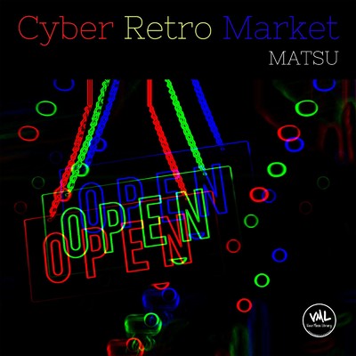 アルバム/Cyber Retro Market/MATSU