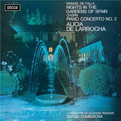 Falla: Nights in the Gardens of Spain ／ Chopin: Piano Concerto No. 2/アリシア・デ・ラローチャ／スイス・ロマンド管弦楽団／Sergiu Comissiona