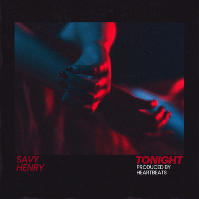 Tonight/Savy Henry