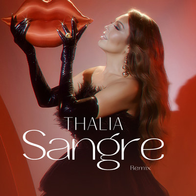 シングル/Sangre (Remix)/Thalia