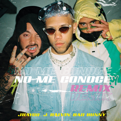 シングル/No Me Conoce (Remix)/ジャイコ／J. バルヴィン／バッド・バニー