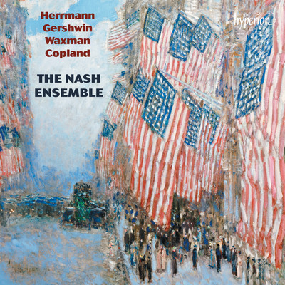 Herrmann, Gershwin, Waxman & Copland: American Chamber Music/ナッシュ・アンサンブル