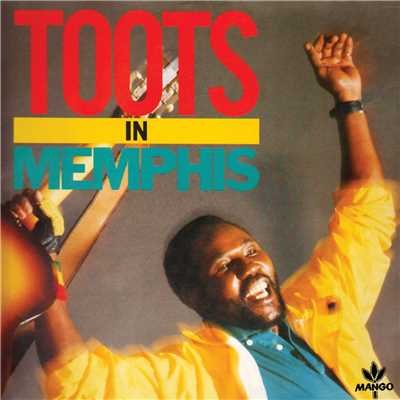 Toots In Memphis/トゥーツ・ヒバート