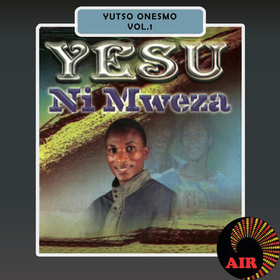 アルバム/Yesu Ni Mweza (Vol. 1)/Yutso Onesmo