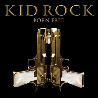 シングル/Born Free/Kid Rock