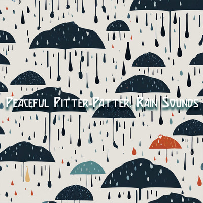 Peaceful Pitter-Patter: Rain Sounds for Meditation, Focused Study, and Deep Sleep/Father Nature Sleep Kingdom