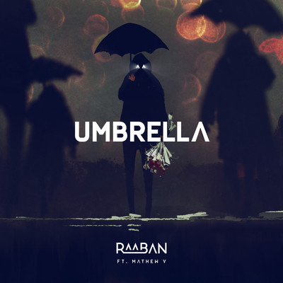 シングル/Umbrella (feat. Mathew V)/Raaban