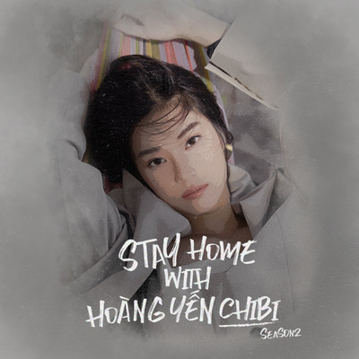 Stay Home With Hoang Yen Chibi (Season 2)/Hoang Yen Chibi