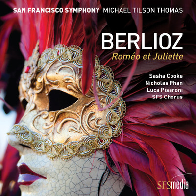 アルバム/Berlioz: Romeo et Juliette/San Francisco Symphony & Michael Tilson Thomas