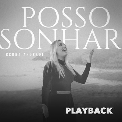 Posso Sonhar (Playback)/Bruna Andrade