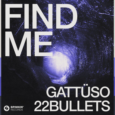 Find Me (Extended Mix)/GATTUSO x 22Bullets