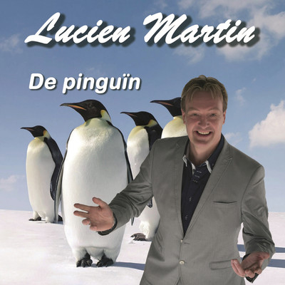 シングル/De Pinguin/Lucien Martin