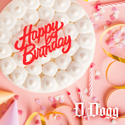シングル/Happy Birthday/D.DOGG