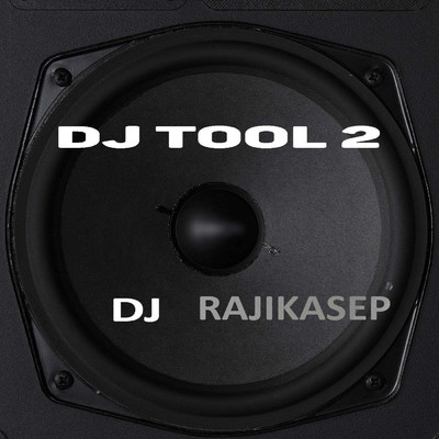 DJ TOOL 2/RAJIKASEP