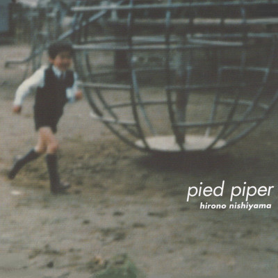 Pied Piper/Hirono Nishiyama