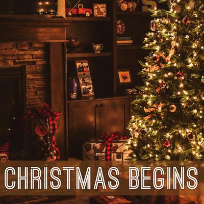 Christmas Begins. -家族や友人と過ごすクリスマスBGM-/The Illuminati