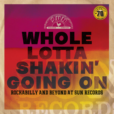 Whole Lotta Shakin' Going On: Rockabilly and Beyond at Sun Records (Remastered 2022)/Various Artists