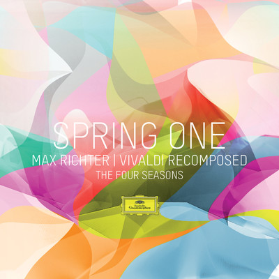 アルバム/Spring One - Vivaldi Recomposed - The Four Seasons/マックス・リヒター／ダニエル・ホープ／ベルリン・コンツェルトハウス室内管弦楽団／アンドレ・デ・リッダー